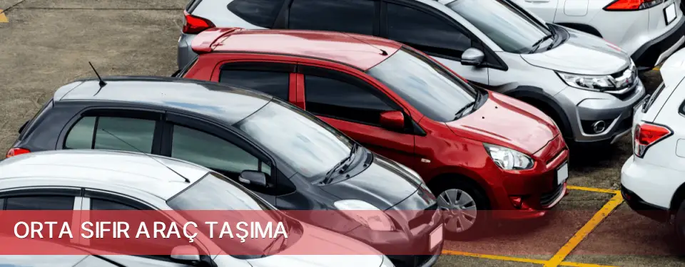 Orta İlçemi Sıfır Araç Taşıma
